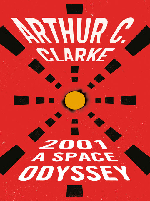 Title details for 2001: A Space Odyssey by Arthur C. Clarke - Wait list